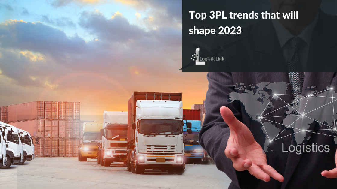 Top 3PL trends that will shape 2023